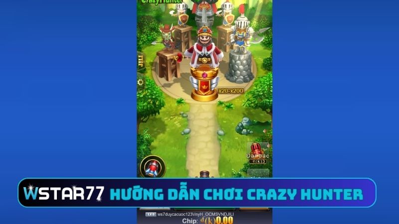 Hướng Dẫn Chơi Crazy Hunter Tại Wstar77 Dễ Hiểu Nhất 2 Hướng dẫn chơi Crazy Hunter tại Wstar77 chi tiết