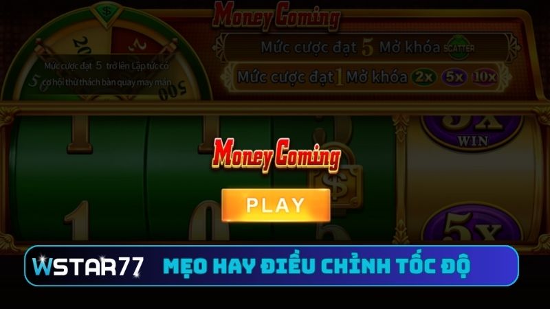 Hướng Dẫn Chơi Money Pot Tại Wstar77 - Rinh Tài Lộc Về Túi 3 Mẹo hay điều chỉnh tốc độ quay